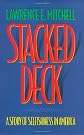 Stacked Deck: A Story of Selfishness in America (America in Transition)