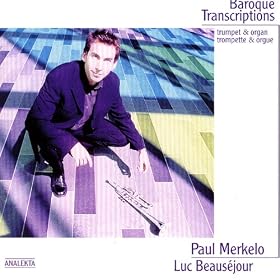 Baroque Transcriptions: Trumpet & Organ (Baroque Transcriptions: Trompette & Orgue)