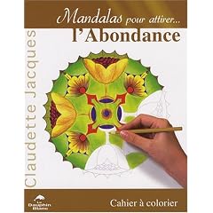 Mandalas pour attirer... l'Abondance : Cahier � colorier