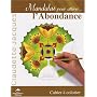 Mandalas pour attirer... l'Abondance : Cahier � colorier