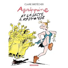 Agrippine, Tome 6 : Agrippine et la secte � Raymonde