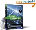 Einstieg in Eclipse 3.4: RCP-, Web- und Ajax-Anwendungen entwickeln, Ant, Refactoring, Debugging, Subversion, CVS, Plug-ins, m. CD-ROM