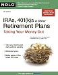 IRAs, 401(k)s & Other Retirement Plans: Taking Your Money Out