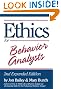 Ethics for Behavior Analysts: 2nd Expanded Edition