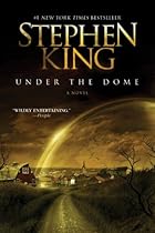 Under the Dome: A Novel