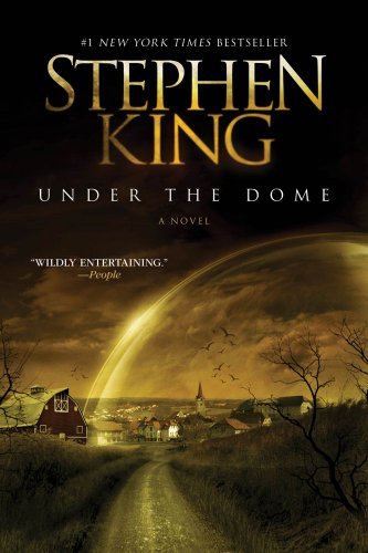 Under the Dome [Kindle Edition] by: Stephen King