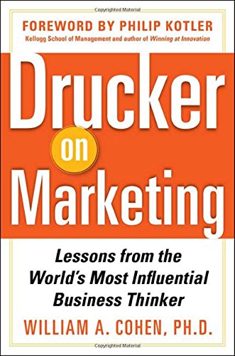 Drucker on Marketing: Lessons from the World's Most Influential Business Thinker