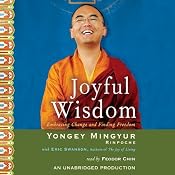 Joyful Wisdom: Embracing Change and Finding Freedom | [Yongey Mingyur, Eric Swanson]