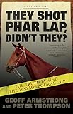 They shot Phar Lap, didn't they? : The truth behind the 1930 Melbourne Cup