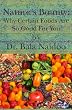 Nature's Bounty: Why Certain Foods Are So Good for You
