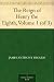 The Reign of Henry the Eighth, Volume 1 (of 3)