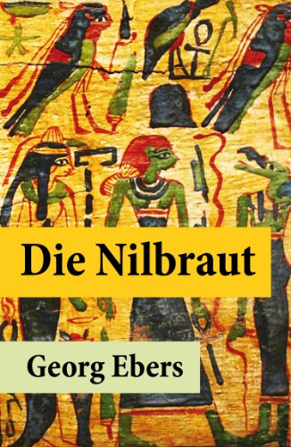 Die Nilbraut: Komplettausgabe - Ein historischer Roman, der im antiken ägyptischen Memphis spielt (German Edition)