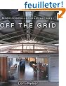 Off the Grid: Modern Homes and Alternative Energy