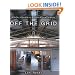 Off The Grid: Modern Homes + Alternative Energy