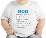 God Is The Best Listener Slogan オーガニックベビーTシャツ 12 - 18 Months