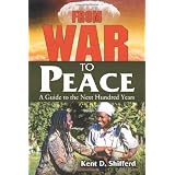 From War to Peace: A Guide to the Next Hundred Years