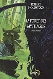 La for�t des Mythagos, Tome 2 : L'int�grale