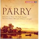 Parry: Invocation To Music / The Soul's Ransom / The Lotos-Eaters / Blest Pair Of Sirens