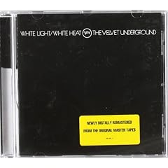 White Light / White Heat [Remaster]