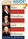 Burr, Hamilton, and Jefferson: A Study in Character