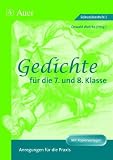 Gedichte f&uuml;r die 7 - und 8 - Klasse: Anregungen f&uuml;r die Praxis - Oswald Watzke, Klaus C. Haase, Harald Watzke