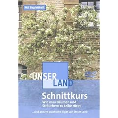 Unser Land - Schnittkurs - Wie man B�umen und Str�uchern zu Leibe r�ckt