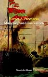 Muss Sieg von Lissa werden - Werner A. Prochazka