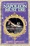 Napoleon Must Die: A Mme. Vernet Investigation