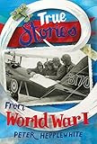 True stories from World War I