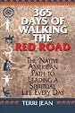 365 Days of Walking the Red Road: The Native American Path to Leading a Spiritual Life Every Day (Religion and Spirituality)