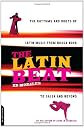 The Latin Beat: The Rhythms and Roots of Latin Music, from Bossa Nova to Salsa and Beyond