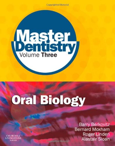enlarge Master Dentistry Volume 3 Oral Biology: Oral Anatomy, Histology, Physiology and Biochemistry, 1e