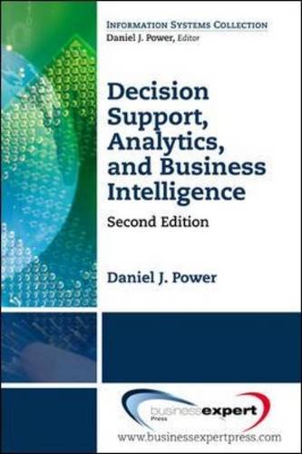 Decision Support, Analytics, and Business Intelligence, Second Edition (Information Systems)