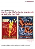 Berlin, die Sinfonie der Gro�stadt / Melodie der Welt (2 DVDs)