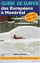 Guide de Survie des Europ&eacute;ens &agrave; Montr&eacute;al, 2&egrave;me Ed.