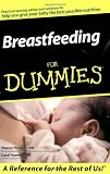 Breastfeeding For Dummies