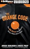 The Orange Code: How ING Direct Succeeded by Being a Rebel with a Cause