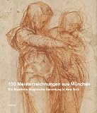 Produkt-Bild: 100 Meisterzeichnungen aus M&uuml;nchen: Die Staatliche Graphische Sammlung in New York. Katalogbuch zur Ausstellung im Morgan Library Museum in New York von September 2012 bis Januar 2013
