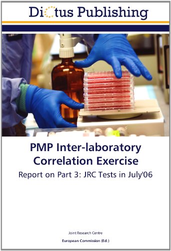 PMP Inter-laboratory Correlation Exercise: Report on Part 3: JRC Tests in July'06