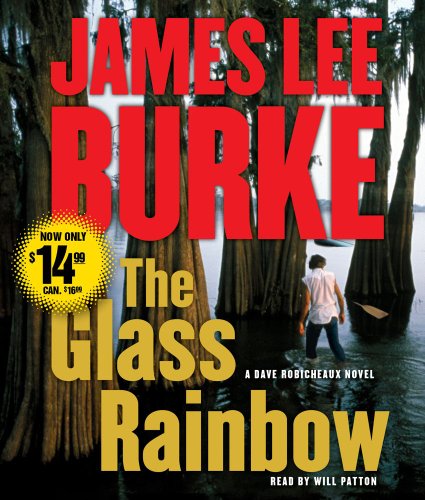 The Glass Rainbow: A Dave Robicheaux Novel (Dave Robicheaux Mysteries (Audio))
