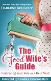 The Good Wife's Guide: Embracing Your Role as a Help Meet