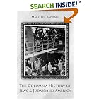 Click here to buy The Columbia History of Jews and Judaism in America by  Marc Lee Raphael.