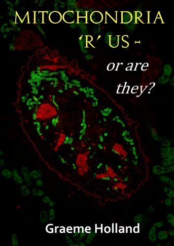 Mitochondria 'R' us -  or are they?
