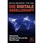 Die digitale Gesellschaft: Netzpolitik, B�rgerrech&hellip von Markus Beckedahl