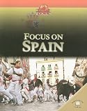 Focus on Spain (World in Focus (World Almanac Library Paperback))