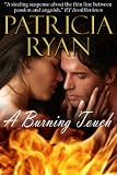 A Burning Touch