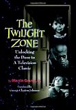 The Twilight Zone: Unlocking the Door to a Television Classic