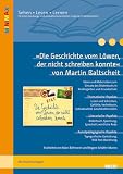 Produkt-Bild: &raquo;Die Geschichte vom L&ouml;wen, der nicht schreiben konnte&laquo; von Martin Baltscheit: Ideen und Materialien zum Einsatz des Bilderbuchs in Kindergarten und ... Kopiervorlagen. Lesen - Verstehen - Lernen