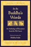 In the Buddha's Words: An Anthology o...