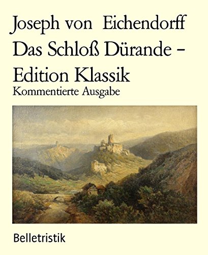 Das Schloß Dürande - Edition Klassik: Kommentierte Ausgabe (German Edition)